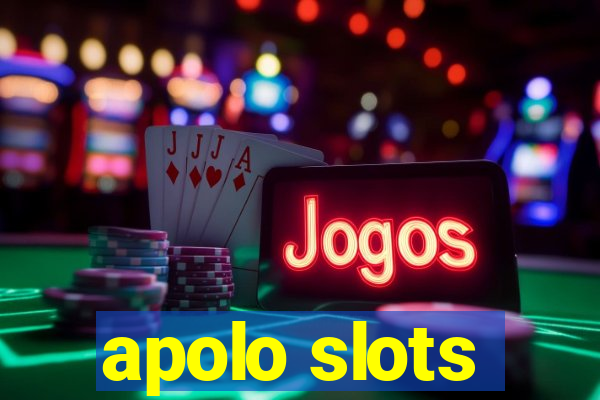 apolo slots